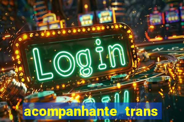 acompanhante trans porto seguro